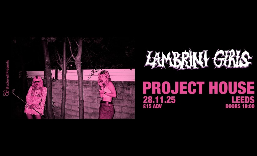 Lambrini Girls  at Project House, Leeds