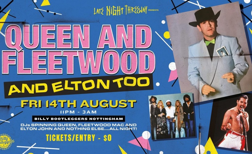 Late Night Threeway presents Queen & Fleetwood & Elton too tickets
