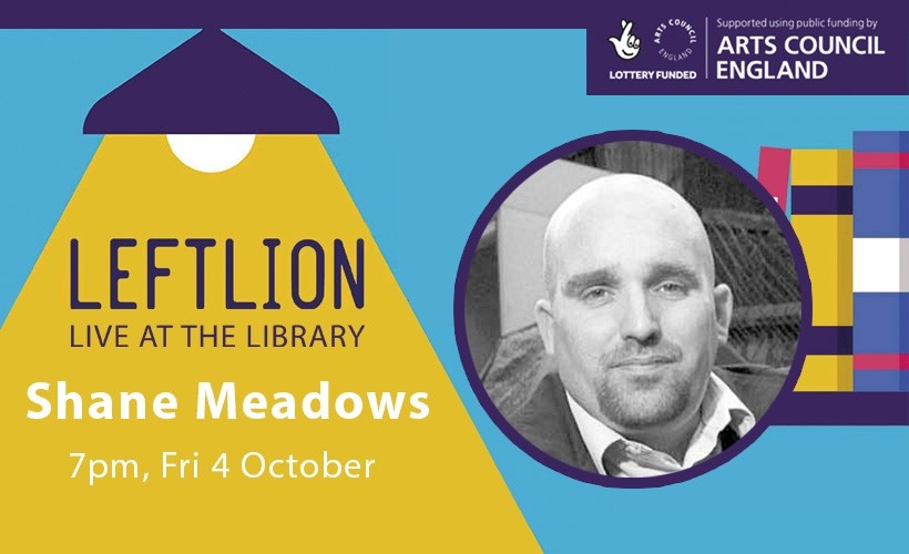 LeftLion Live at the Library #4 Shane Meadows tickets