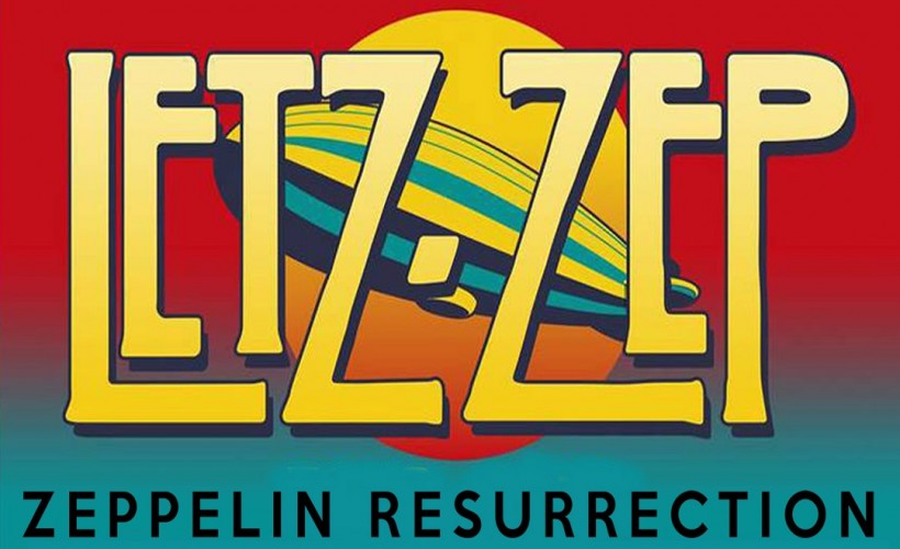 Letz Zep - Zeppelin Resurrection tickets
