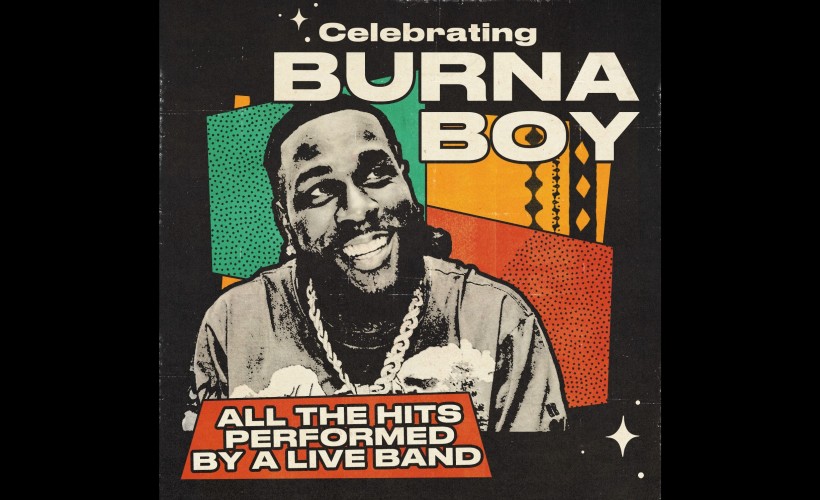 LiVE: Celebrating Burna Boy tickets