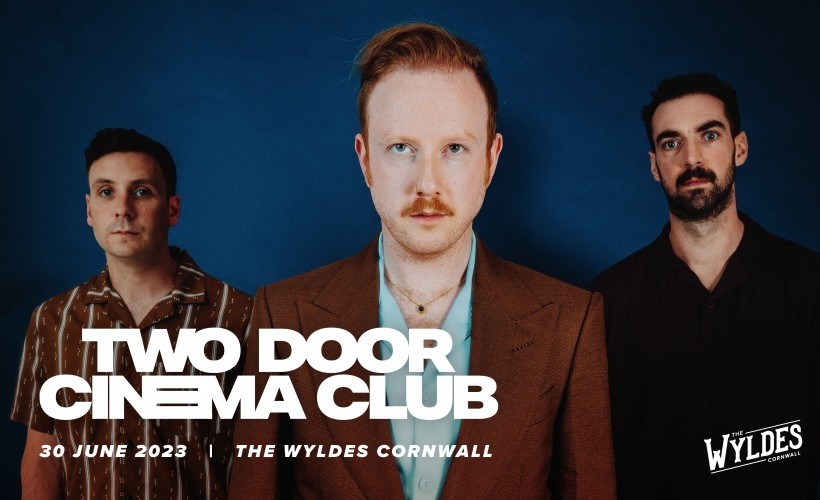  Live In The Wyldes - Two Door Cinema Club