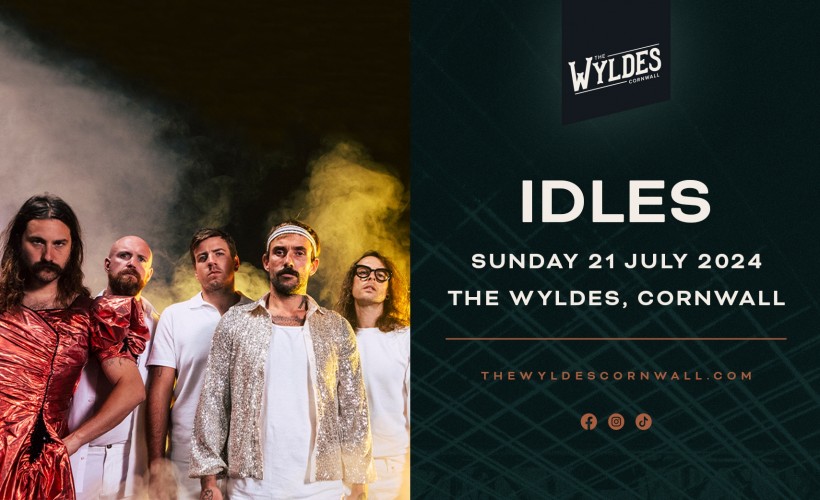 Live In The Wyldes: IDLES  at The Wyldes, Week St Mary