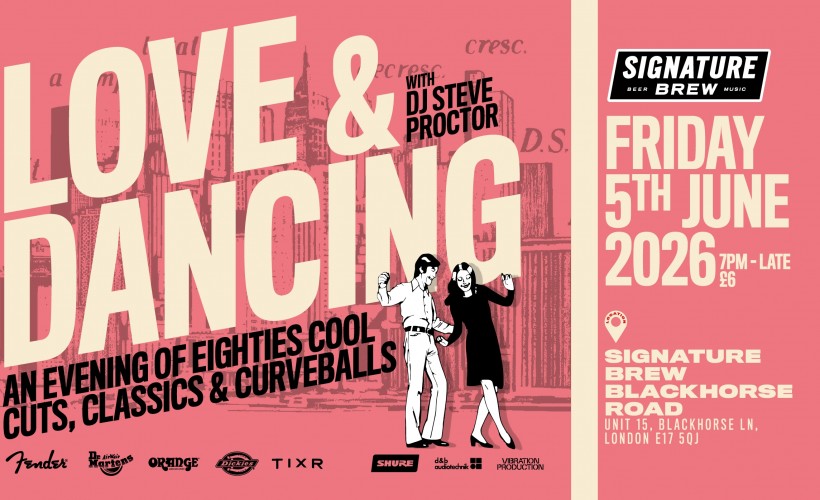 LOVE and DANCING | London  at Signature Brew Blackhorse Road, London 