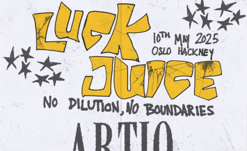 Luck Juice  at Oslo, London