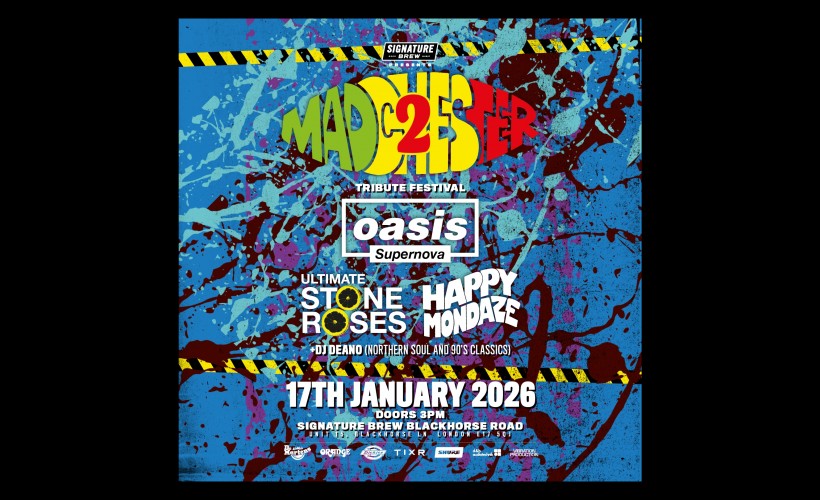 MADCHESTER Tribute Festival | London  at Signature Brew Blackhorse Road, London 