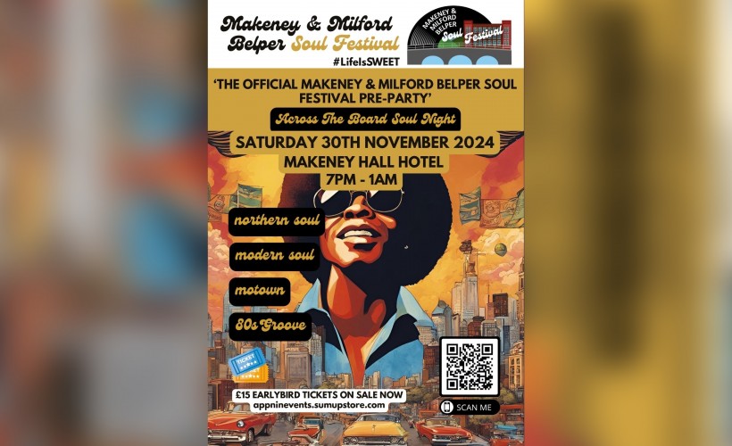 MAKENEY AND MILFORD BELPER, SOUL FESTIVAL PRE PARTY  at Makeney Hall Hotel, Belper