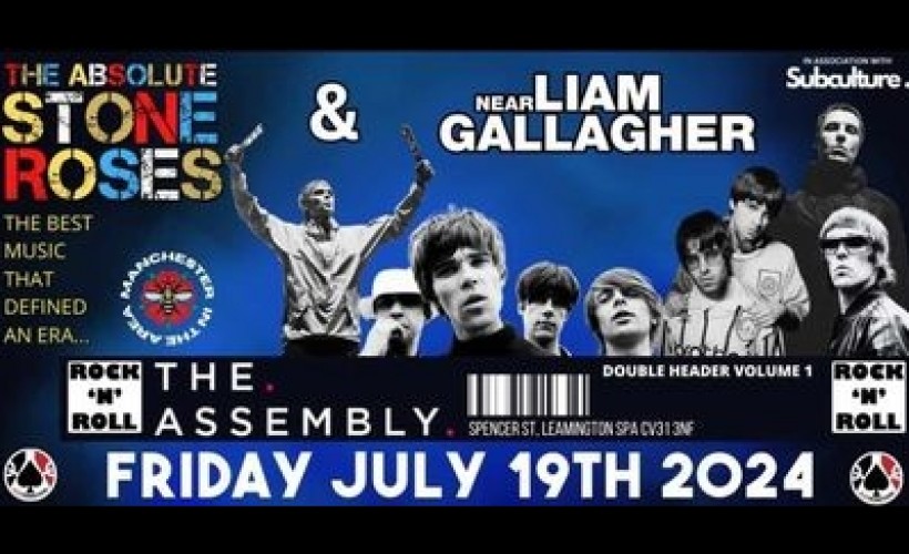  Manchester in the area with The Absolute Stone Roses & Near Liam Gallagher plus DJ