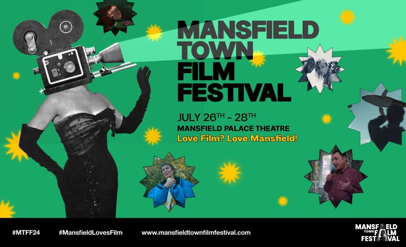 Mansfield Town Film Festival 2024  at Mansfield Palace Theatre, Mansfield 