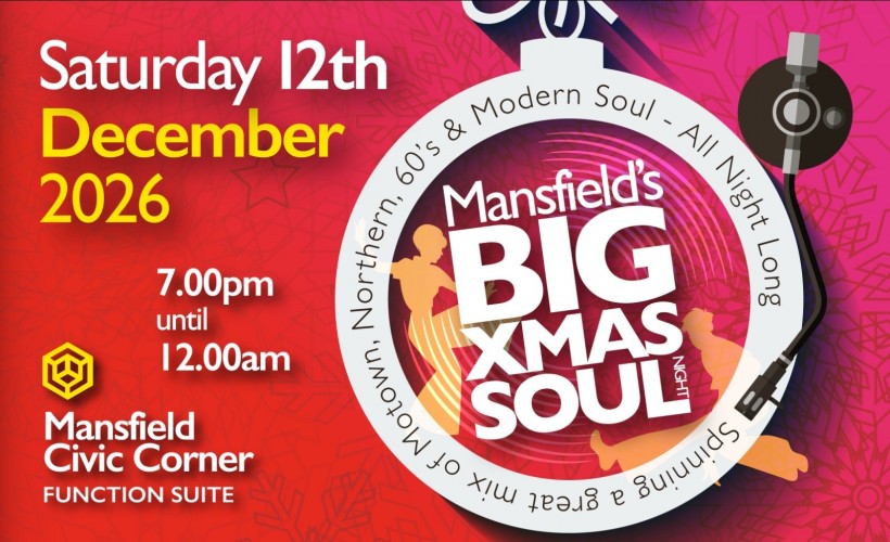 @MansfieldBigSoulNight XMAS PARTY  at Civic Corner, Mansfield, Nottinghamshire