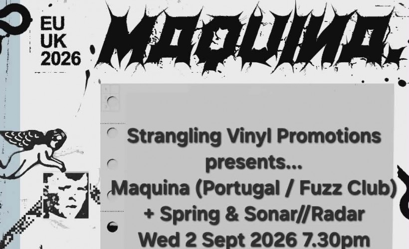 Maquina + Spring + Sonar/Radar  at The International, Leicester