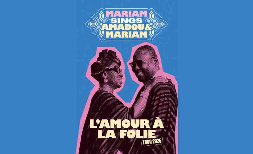 MARIAM chante AMADOU & MARIAM  Tickets