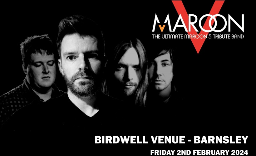 Maroon V plus special guests    at The Birdwell Venue, Barnsley