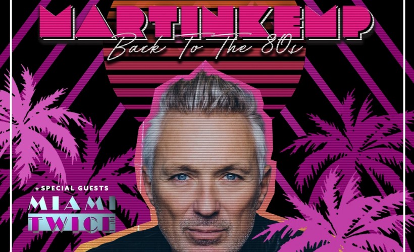 Martin Kemp - Back to The 80s  at The Apex, Bury St Edmunds