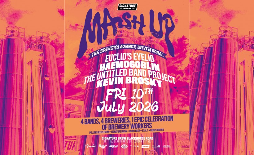 Mash Up: The Brewer's Summer Invitational | London  at Signature Brew Blackhorse Road, London 