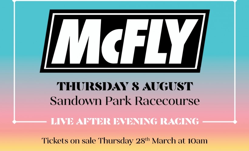 McFly  at Sandown Park Racecourse, Esher