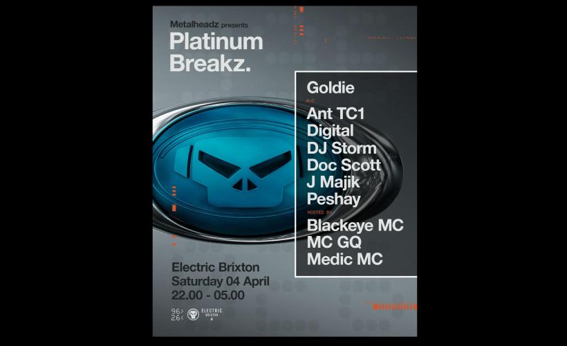 Metalheadz pres. Platinum Breakz: Goldie, Doc Scott, Peshay, DJ Storm + more  at Electric Brixton, London