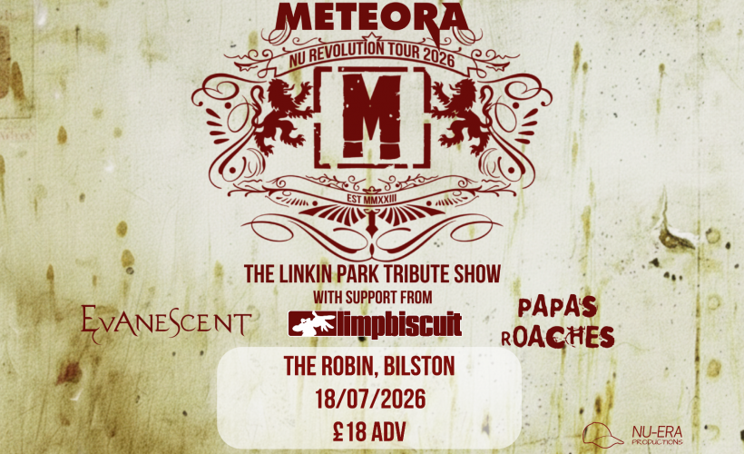 Meteora (Linkin Park) + Limp Biscuit + Evanescent + Papa Roaches  at The Robin, Wolverhampton