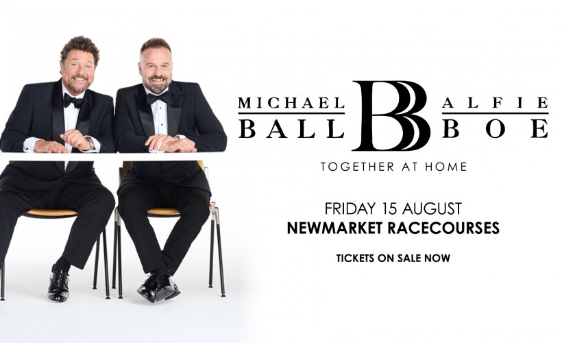 Michael Ball & Alfie Boe  at Newmarket Racecourses, Newmarket