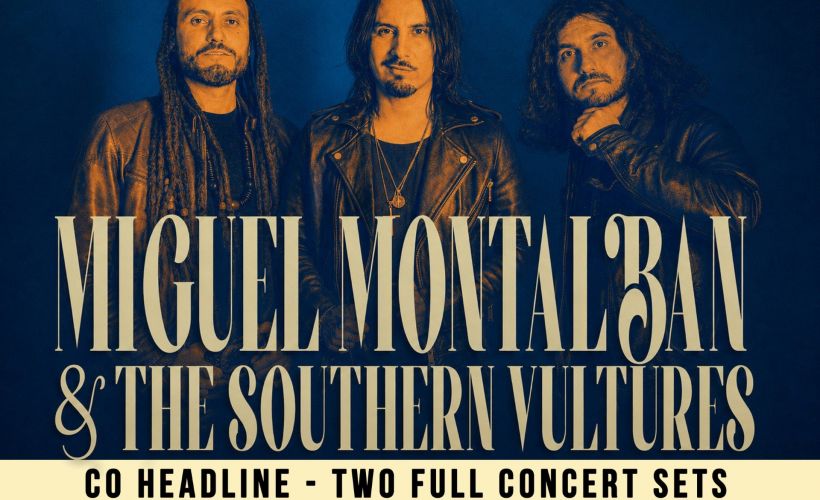MIGUEL MONTALBAN & THE SOUTHERN VULTURES tickets