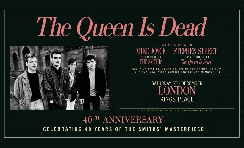 Mike Joyce & Stephen Street: The Queen Is Dead 40th Anniversary tickets