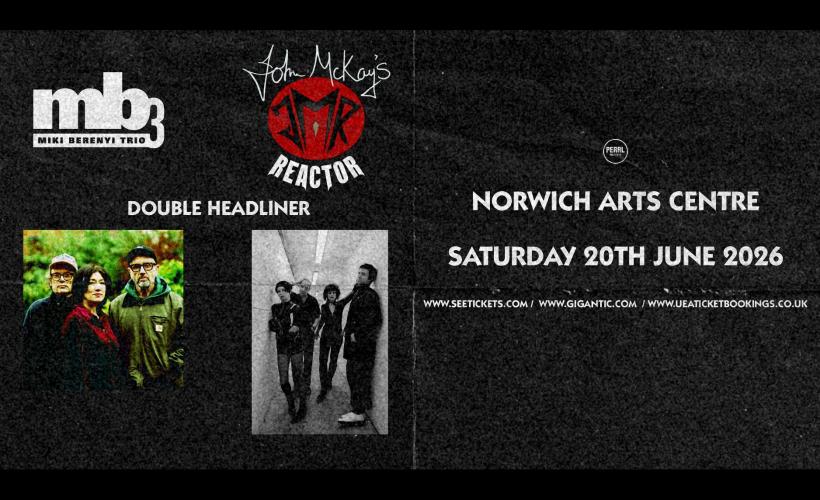 MIKI BERENYI TRIO & JOHN McKAY'S REACTOR  at Norwich Arts Centre, Norwich