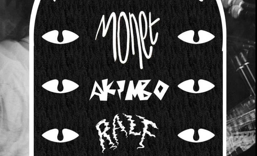 Monet | Akimbo | Ralf - LIVE @CWRW tickets