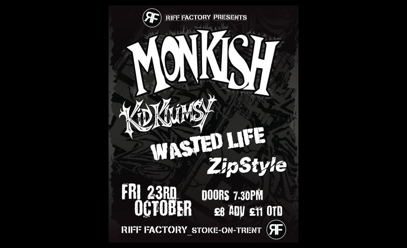 Monkish, Kid Klumsy, Wasted Life, Zipstyle  at Riff Factory, Stoke On Trent