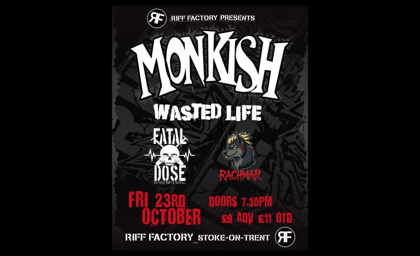 Monkish, Wasted Life, Fatal Dose, Rachmar Tickets