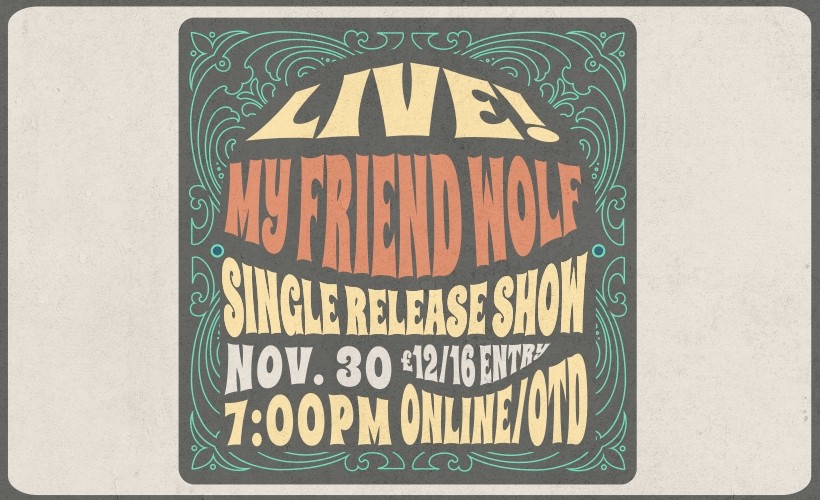 My Friend Wolf Single Release Show tickets