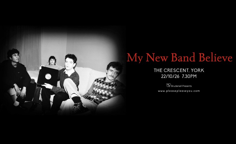 My New Band Believe  at The Crescent, York