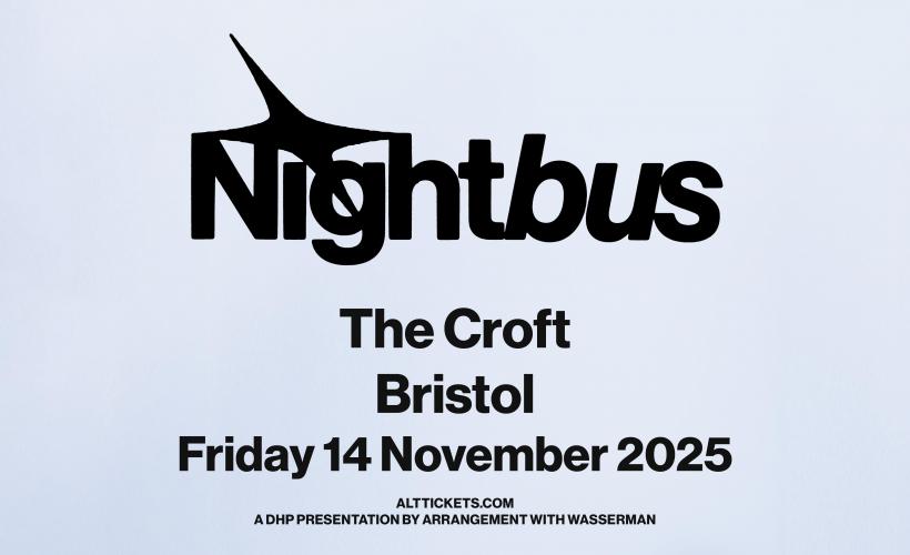 Nightbus  at The Croft, Bristol 