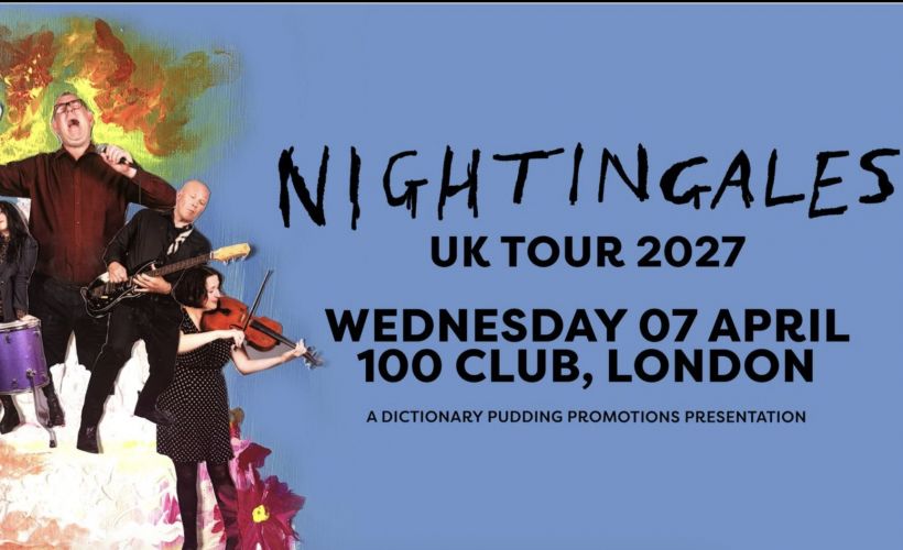 The Nightingales  at 100 Club, London