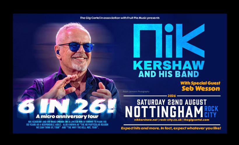Nik Kershaw - Six in 26: A Micro Anniversary Tour   at Rock City, Nottingham