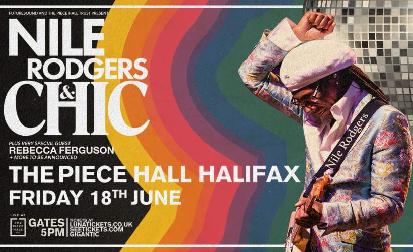 Nile Rodgers & Chic Tickets The Piece Hall, Halifax 24/06/2022 1800