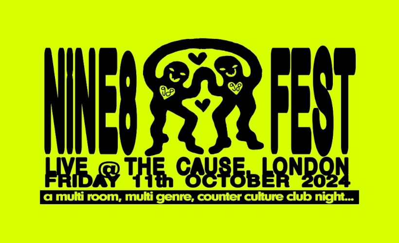 NiNE8FEST  at The Cause (60 Dock Road) , London