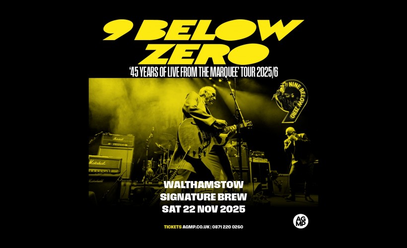 Nine Below Zero | London  at Signature Brew Blackhorse Road, London 