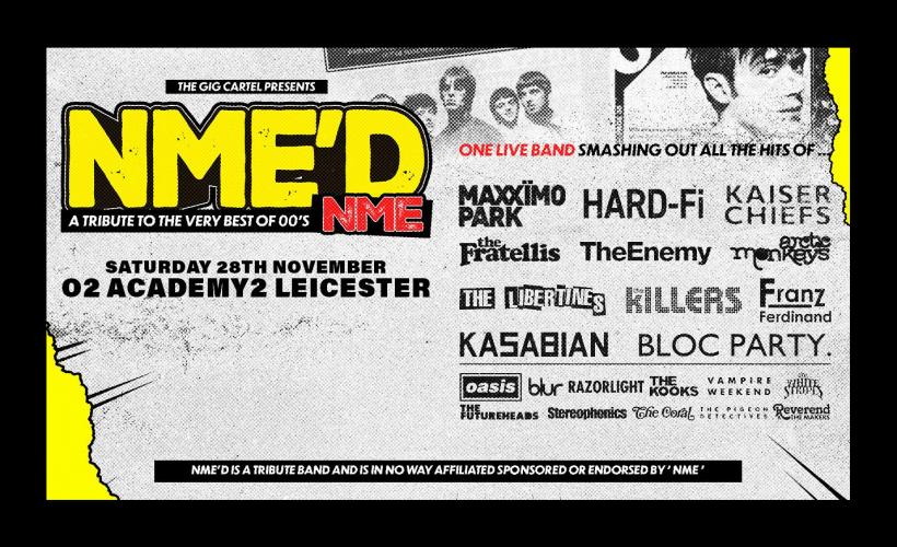 NME’D - A Tribute To 00’s NME Classics  at O2 Academy2 Leicester, Leicester