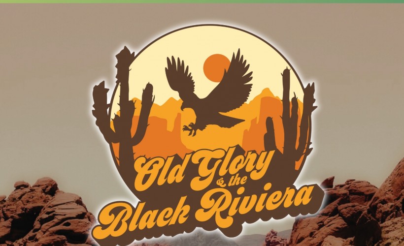  Old Glory & The Black Riviera 