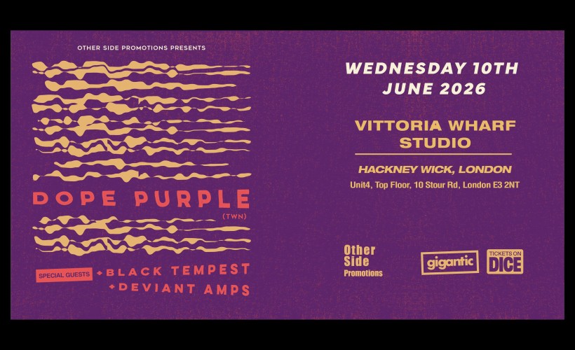 OSP Presents: Dope Purple (TWN) + Black Tempest + Deviant Amps  at Vittoria Wharf Studio, London
