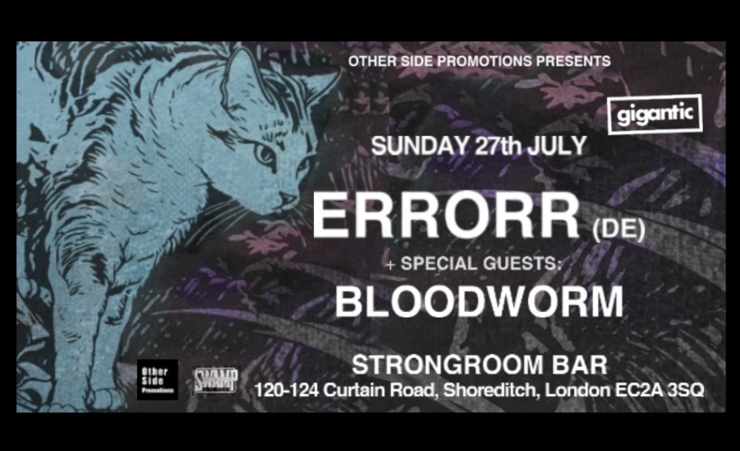 OSP Presents: ERRORR (DE) + Bloodworm  at Strongroom, Shoreditch