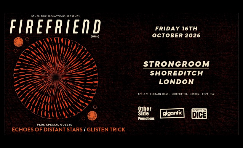  OSP Presents: Firefriend (BRA) + Echoes Of Distant Stars + Glisten Trick