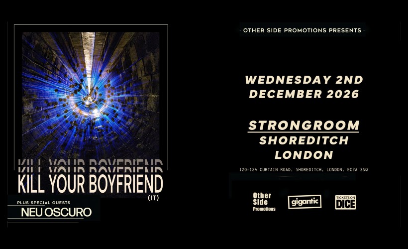 OSP Presents: Kill Your Boyfriend (IT) + Neu Oscuro Tickets