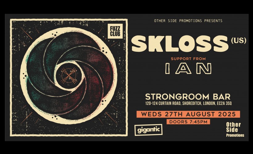 OSP Presents: SKLOSS (US) (Fuzz Club) + IAN  at Strongroom, Shoreditch