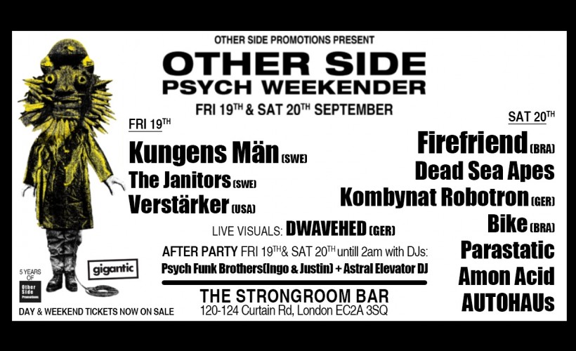 Other Side Psych Weekender: Featuring: Firefriend + Kungens Män + The Janitors + Verstärker + Dead Sea Apes + Kombynat Robotro