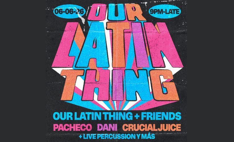 Our Latin Thing & Friends  at The Fox and Firkin, London