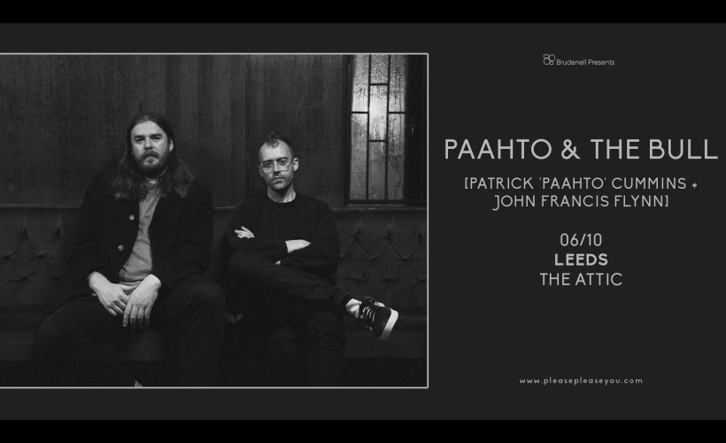 Paahto & The Bull  at The Attic, Leeds