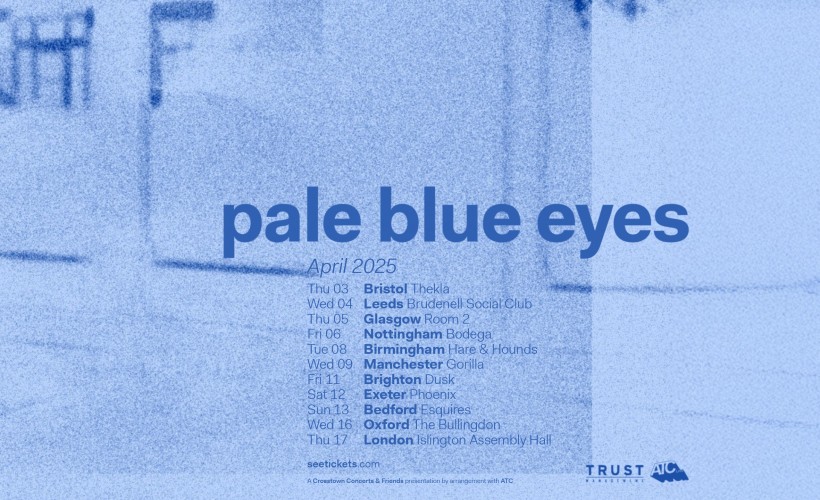 PALE BLUE EYES tickets