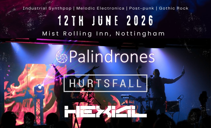 Palindrones, Hurtsfall & Hexial live   at The Mist Rolling Inn, Nottingham