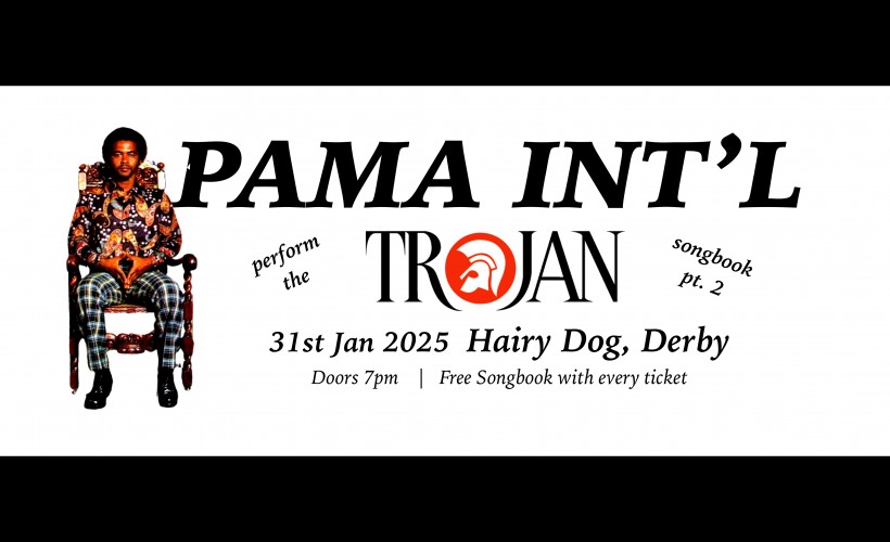 Pama International   at The Hairy Dog, Derby